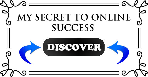 My Secret to Online Sucess