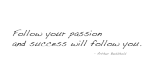follow-your-passion-and-success-will-follow-you